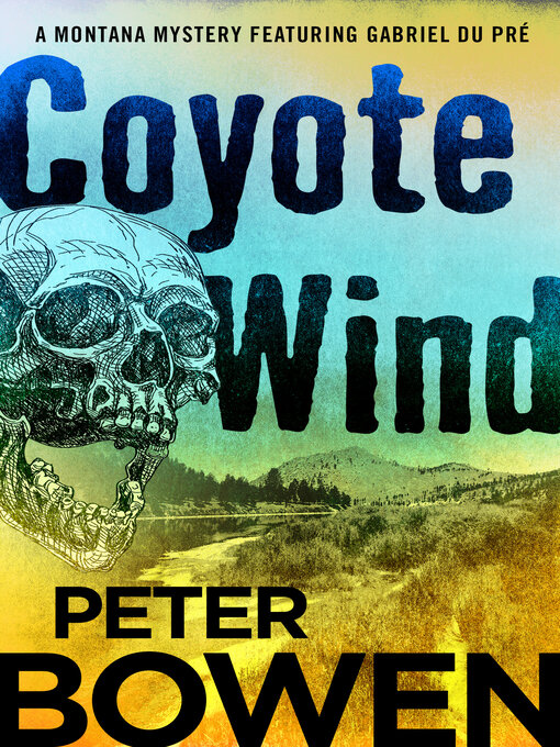 Title details for Coyote Wind by Peter Bowen - Available
